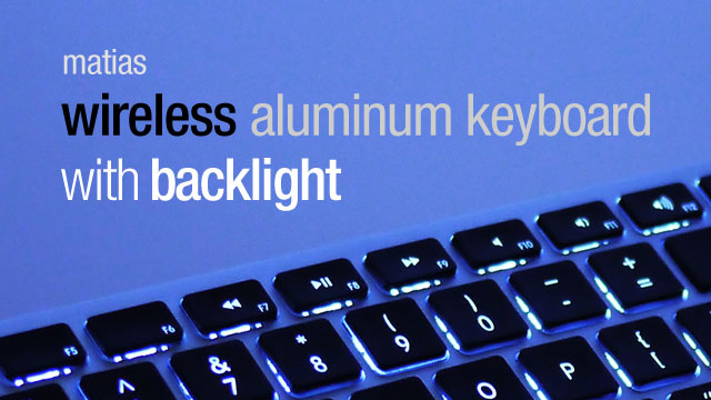 Matias Wireless Aluminum Keyboard with Backlight