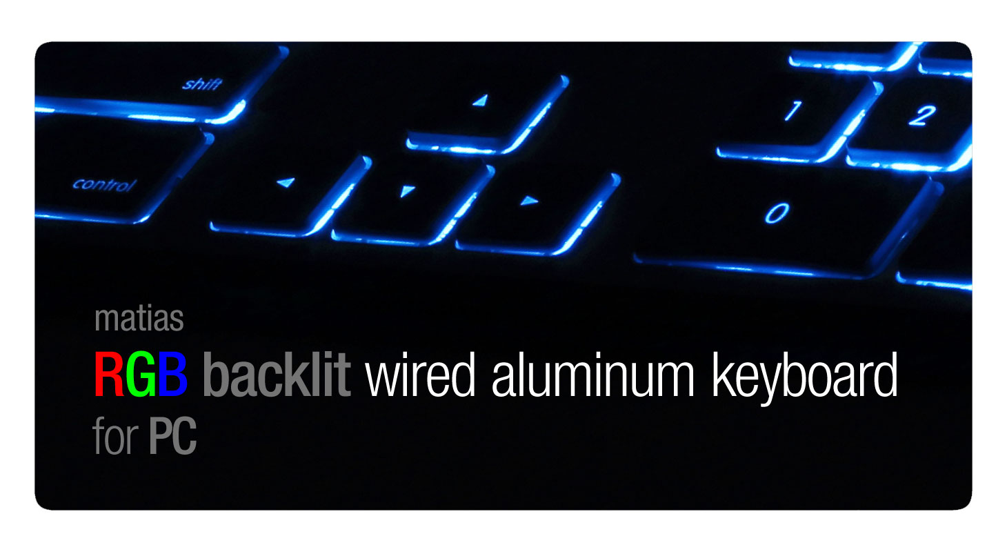 Matias RGB Backlit Wired Aluminum Keyboard for PC