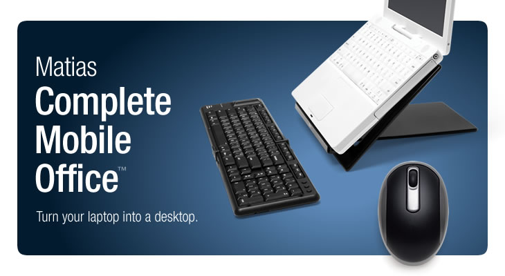Matias Mobile Office.  Desktop comfort, laptop convenience.
