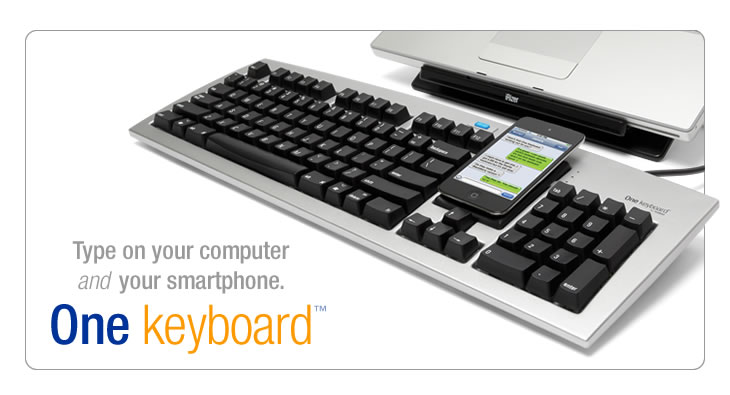 One Keyboard - Type with your smartphone and your computer. Click for more info.