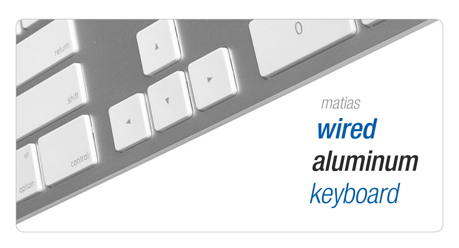 Matias Wired Aluminum Keyboard for Mac - click for more info.