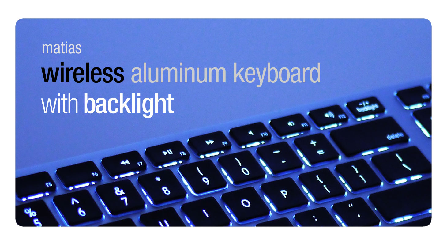 Matias Wireless Aluminum Keyboard with Backlight